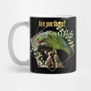 "Are You There?" - Cute Parrot Mug